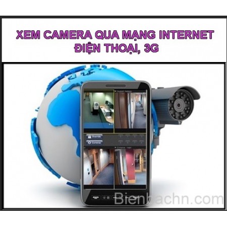 Xem camera quan sát từ xa qua mạng internet, điện thoại di động, 3g, cực kì tiện lợi